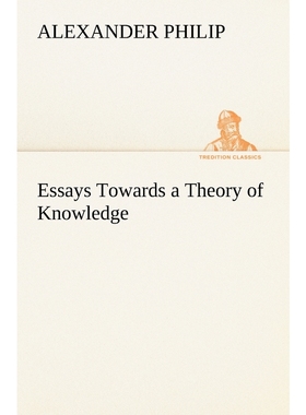 按需印刷Essays Towards a Theory of Knowledge[9783849185169]
