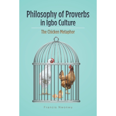 按需印刷Philosophy of Proverbs in Igbo Culture[9781496984197]