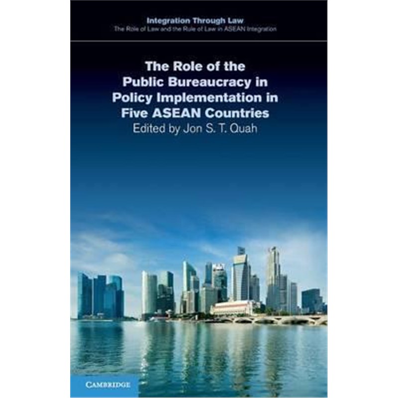 按需印刷The Role of the Public Bureaucracy in Policy Implementation in Five ASEAN Countries[9781107545175]