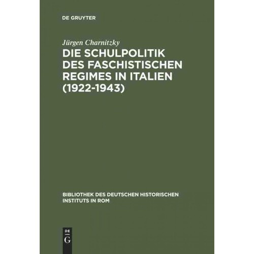 按需印刷不退不换DEG Die Schulpolitik des faschistischen Regimes in Italien (1922 1943)[9783484820791]