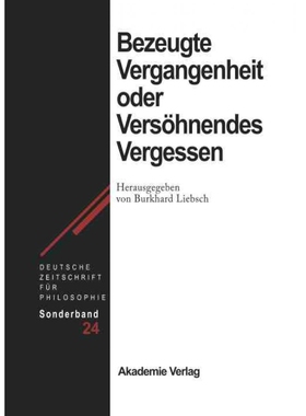 按需印刷不退不换DEG Bezeugte Vergangenheit Oder Versohnendes Vergessen[9783050044903]