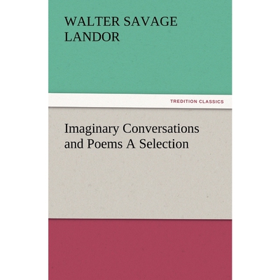 按需印刷不退不换Imaginary Conversations and Poems a Selection[9783847234326]