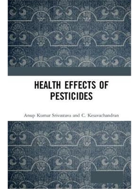 按需印刷不退不换图书Health Effects of Pesticides[9780367175184]