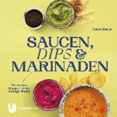 预订【德语】 Saucen, Dips und Marinaden:Die besten Rezepte für die richtige Würze