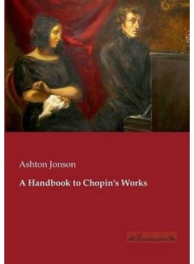 按需印刷A Handbook to Chopin's Works[9783955630690]
