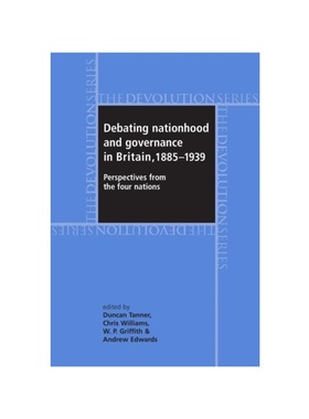 按需印刷Debating Nationhood and Government in Britain, 1885-1939[9780719071676]
