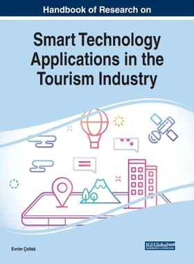 按需印刷不退不换Handbook of Research on Smart Technology Applications in the Tourism Industry[9781799819899]