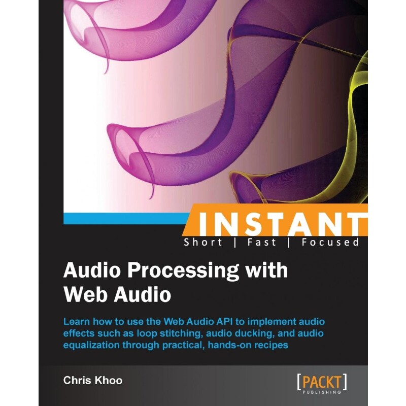 按需印刷不退不换Instant Audio Processing with Web Audio How-to[9781782168799]