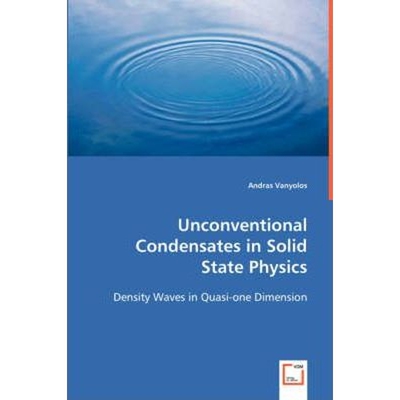 按需印刷不退不换Unconventional Condensates in Solid State Physics[9783639036336]