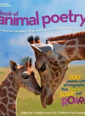 预订National Geographic Kids Book of Animal Poetry:200 Poems with Photographs That Squeak, Soar, and Roar!