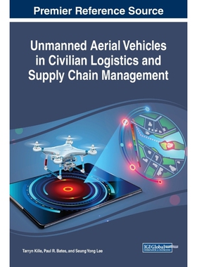 按需印刷不退不换Unmanned Aerial Vehicles in Civilian Logistics and Supply Chain Management[9781522579007]