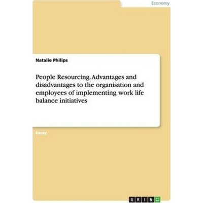 预订People Resourcing. Advantages and disadvantages to the organisation and employees of implementing wo
