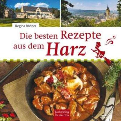 预订不退不换德语 Die besten Rezepte aus dem Harz: