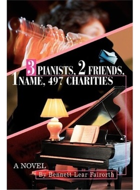 按需印刷3 Pianists, 2 Friends, 1 Name, 497 Charities[9780595312238]