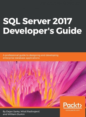 按需印刷SQL Server 2017 Developer???s Guide[9781788476195]