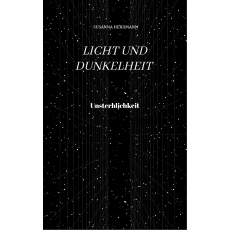 预订【德语】Licht und Dunkelheit - Unsterblichkeit -[9783347697218]