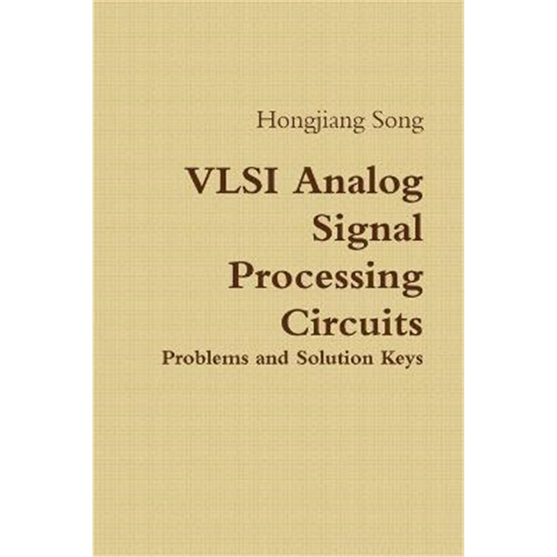 按需印刷VLSI Analog Signal Processing Circuits[9781304749499]