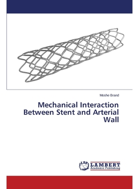 按需印刷Mechanical Interaction Between Stent and Arterial Wall[9783659591150]