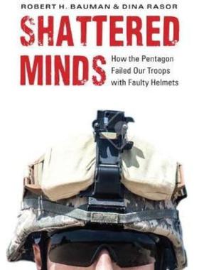 预订Shattered Minds:How the Pentagon Fails Our Troops with Faulty Helmets