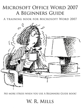 按需印刷Microsoft Office Word 2007 a Beginners Guide[9781449032371]