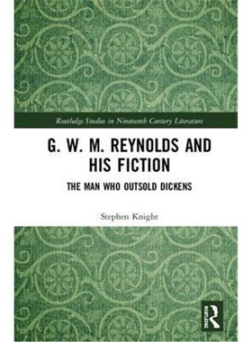 按需印刷G. W. M. Reynolds and His Fiction:The Man Who Outsold Dickens[9781138579842]