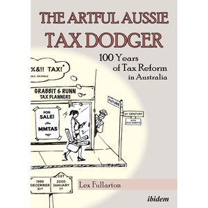 按需印刷不退不换The Artful Aussie Tax Dodger. 100 Years of Tax Reform in Australia[9783838209944]