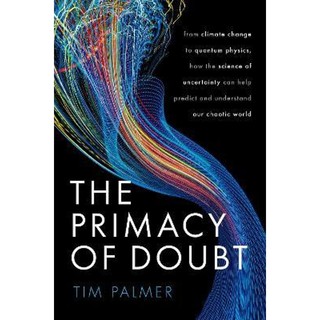 预订The Primacy of Doubt:From climate change to quantum physics, how the science of uncertainty can help predict and und