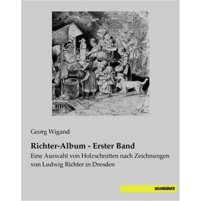 预订【德语】 Richter-Album - Erster Band:Eine Auswahl von Holzschnitten nach Zeichnungen von Ludwig Richter in Dresden