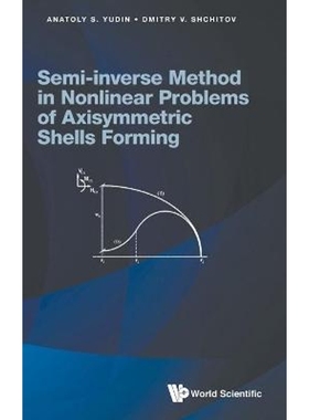 按需印刷Semi-inverse Method in Nonlinear Problems of Axisymmetric Shells Forming[9781786349811]