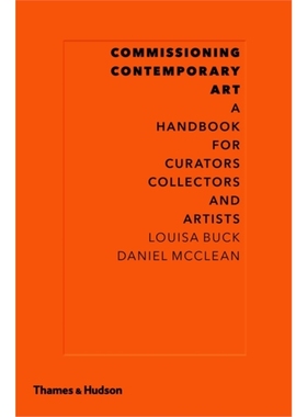 预订Commissioning Contemporary Art:A Handbook for Curators, Collectors and Artists