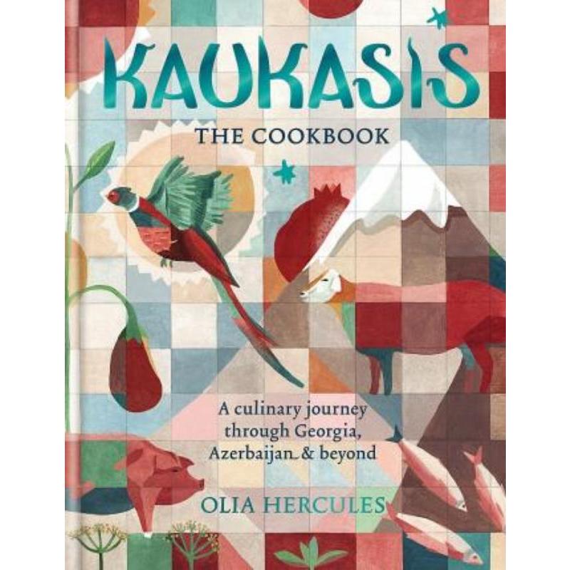 预订Kaukasis The Cookbook:The culinary journey through Georgia, Azerbaijan & beyond