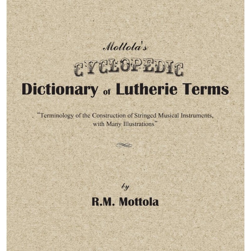按需印刷不退不换Mottola s Cyclopedic Dictionary of Lutherie Terms[9781734125603]