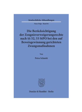 预订【德语】Die Berücksichtigung der Zeugnisverweigerungsrechte nach    52, 53 StPO bei den auf Beweisgewinnung gericht