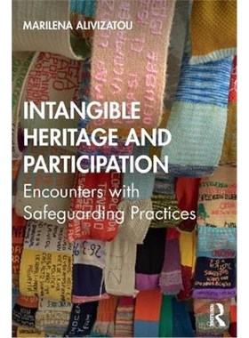 按需印刷Intangible Heritage and Participation:Encounters with Safeguarding Practices[9781138387010]