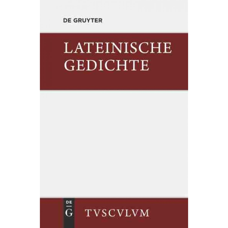 按需印刷DEG Lateinische Gedichte im Urtext mit den sch?nsten?bertragungen deutscher Dichter[9783110357851]-封面