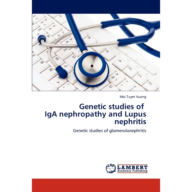 按需印刷Genetic studies of IgA nephropathy and Lupus nephritis[9783845437033] 书籍/杂志/报纸 原版其它 原图主图