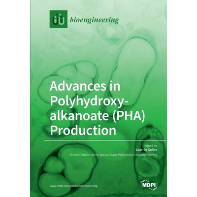 按需印刷Advances in Polyhydroxyalkanoate (PHA) Production[9783038426370]