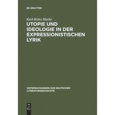 按需印刷DEG Utopie und Ideologie in der expressionistischen Lyrik[9783484103856]