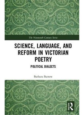 按需印刷Science, Language, and Reform in Victorian Poetry:Political Dialects[9780367191856]