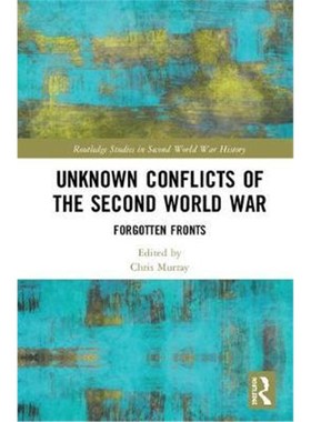 按需印刷Unknown Conflicts of the Second World War:Forgotten Fronts[9781138612945]