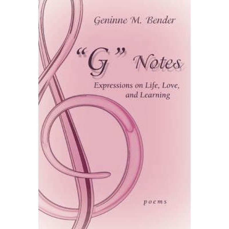 按需印刷G Notes:Expressions on Life, Love, and Learning[9780595439218]