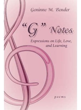 按需印刷G Notes:Expressions on Life, Love, and Learning[9780595439218]