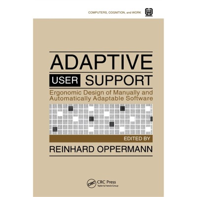 预订不退不换Adaptive User Support:Ergonomic Design of Manually and Automatically Adaptable S[9780367449421]