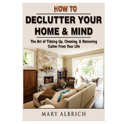 按需印刷 How to Declutter Your Home & Mind
