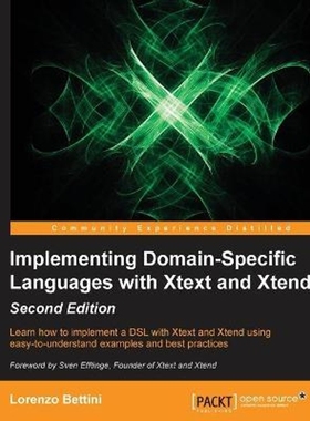 按需印刷Implementing Domain Specific Languages with Xtext and Xtend[9781786464965]