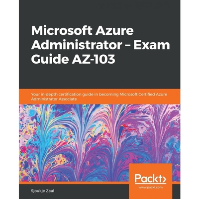 按需印刷Microsoft Azure Administrator - Exam Guide AZ-103[9781838829025]