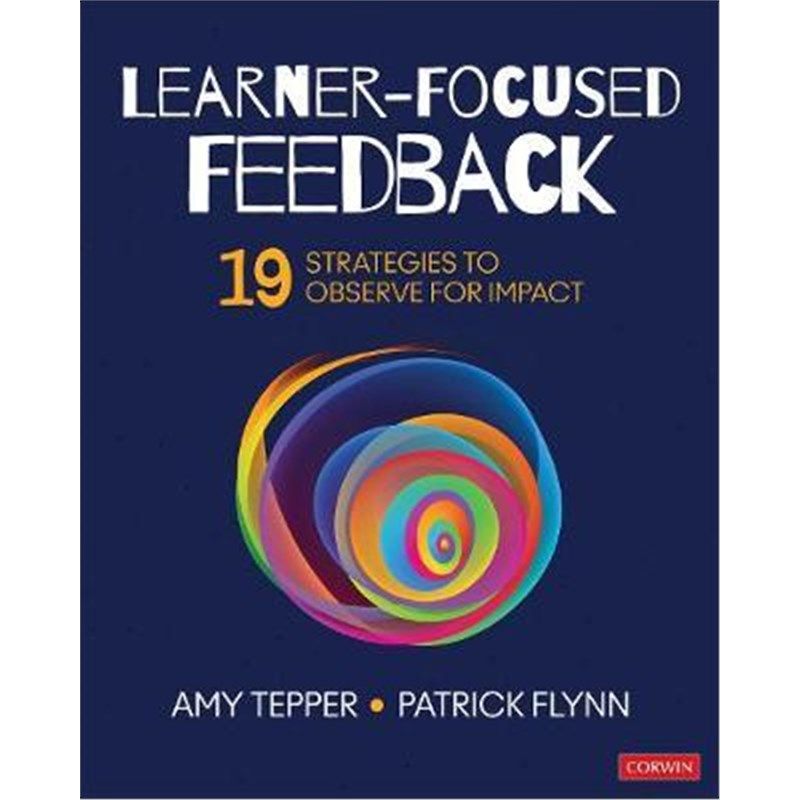 按需印刷不退不换Learner-Focused Feedback:19 Strategies to Observe for Impact[9781544368269]