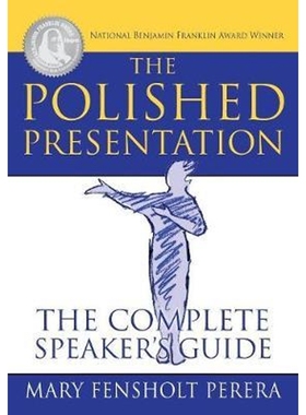 按需印刷The Polished Presentation:The Complete Speaker's Guide[9780578186672]