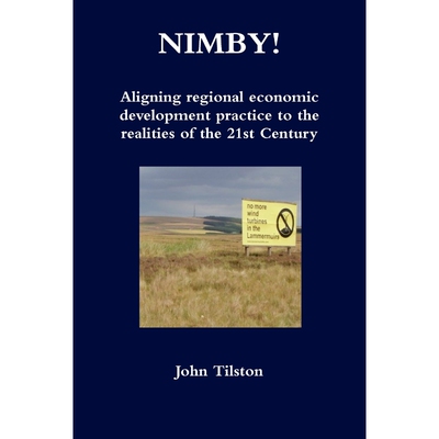 按需印刷NIMBY! Aligning regional economic development practice to the realities of the 21st Century[9781471037252]