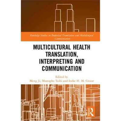 按需印刷Multicultural Health Translation, Interpreting and Communication[9781138543089]